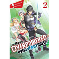 The Hero Is Overpowered But Overly Cautious, Vol. 2 (Light Novel): Volume 2