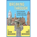 Breaking Through: 45 of America's most talented students and a dream to make education accessible: