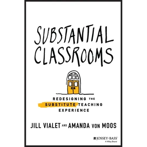 Substantial Classrooms: Redesigning the Substitute Teaching Experience