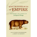 Environments of Empire: Networks and Agents of Ecological Change