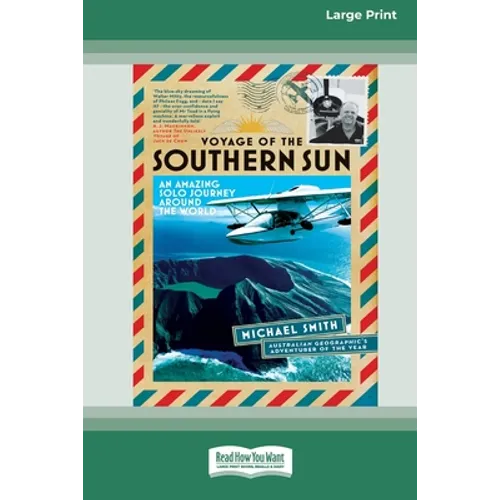 Voyage of the Southern Sun: An Amazing Solo Journey Around the World (16pt Large Print Edition)