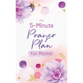 The 5-Minute Prayer Plan for Moms