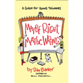 Maybe Right, Maybe Wrong: A Guide for Young Thinkers