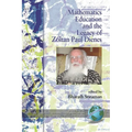 Mathematics Education and the Legacy of Zoltan Paul Dienes (PB)