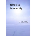 Timeless Luminosity