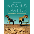 Noah's Ravens: Interpreting the Makers of Tridactyl Dinosaur Footprints