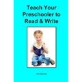 Teach Your Preschooler to Read & Write