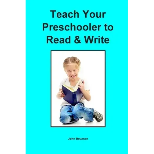 Teach Your Preschooler to Read & Write