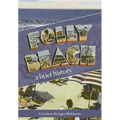 Folly Beach:: A Brief History