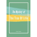 The Mystery of the Tree of Life