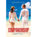 Companionship: A Private or Group Book, About Dating, Courtship, Engagement and Marriage