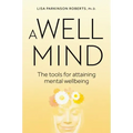 Well Mind: The Tools for Attaining Mental Wellbeing