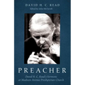 Preacher: David H. C. Read's Sermons at Madison Avenue Presbyterian Church
