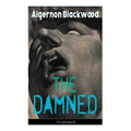 The Damned (Unabridged): Horror Classic