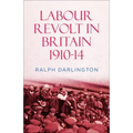 Labour Revolt in Britain 1910-14