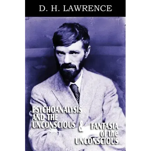Psychoanalysis and the Unconscious and Fantasia of the Unconscious