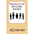 The Secrets Of Ice Cream Success