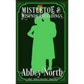 Mistletoe & Misunderstandings: A Sweet "Pride & Prejudice" Variation