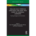 English as a Foreign Language for Deaf and Hard of Hearing Learners: Teaching Strategies and Interventions