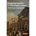 Imagining Equality in Nineteenth-Century American Literature