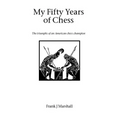 My Fifty Years of Chess