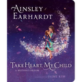 Take Heart, My Child: A Mother's Dream