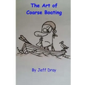 The Art Of Coarse Boating