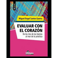 Evaluar con el corazón: De los ríos de las teorías al mar de la práctica