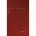 Noticias históricas sacadas del archivo de Uclés: Tomo 2