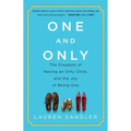 One and Only: The Freedom of Having an Only Child, and the Joy of Being One