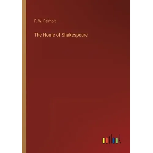 The Home of Shakespeare