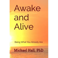Awake and Alive: Being What You Already Are
