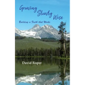 Growing Slowly Wise: Building a Faith that Works