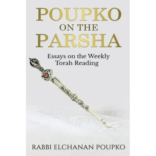 Poupko on the Parsha: Essays on the Weekly Torah Reading