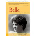Belle: A Biography of Belle Case La Follette