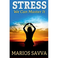 Stress: We Can Master It
