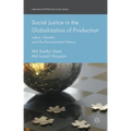 Social Justice in the Globalization of Production: Labor, Gender, and the Environment Nexus