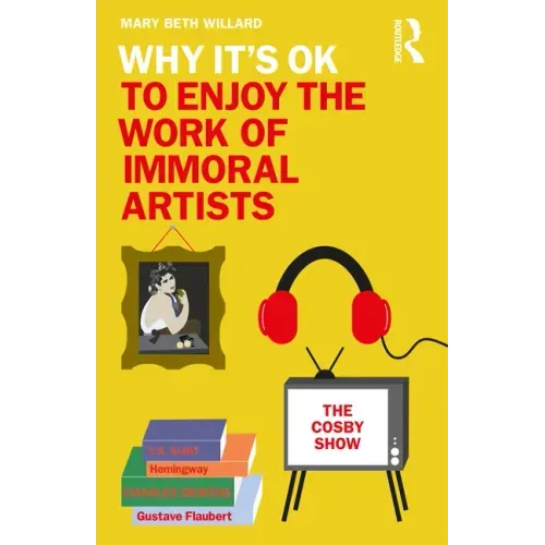 Why It's Ok to Enjoy the Work of Immoral Artists