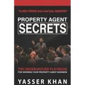 Property Agent Secrets - The Underground Playbook For Growing Your Property Agent Business