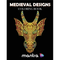 Medieval Designs Coloring Book: Coloring Book for Adults: Beautiful Designs for Stress Relief, Creativity, and Relaxation
