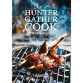 Hunter Gather Cook Handbook: Adventures in Wild Food