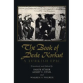 The Book of Dede Korkut: A Turkish Epic