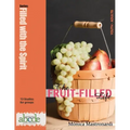 The Fruit-Filled Life: 13 Bible Studies for Small Groups