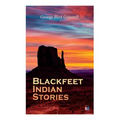 Blackfeet Indian Stories