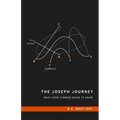 The Joseph Journey: What Every Pioneer Needs to Know
