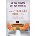 Consejería Bíblica: Manual de Consulta Sobre 40 Temas Críticos