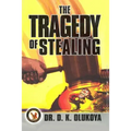 The Tragedy of Stealing