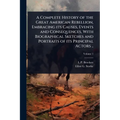 A Complete History of the Great American Rebellion, Embracing its Causes, Events and Consequences, With Biographical Sketches and Portraits of its Pri
