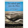 Serie Vida En Plenitud: La Salud Que Nos Da Dios: Sanidad Divina Por El Poder del Espiritu Santo