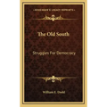 The Old South: Struggles For Democracy